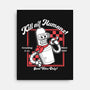 Kill All Humans Good Vibes Only-None-Stretched-Canvas-PopCultureWizard