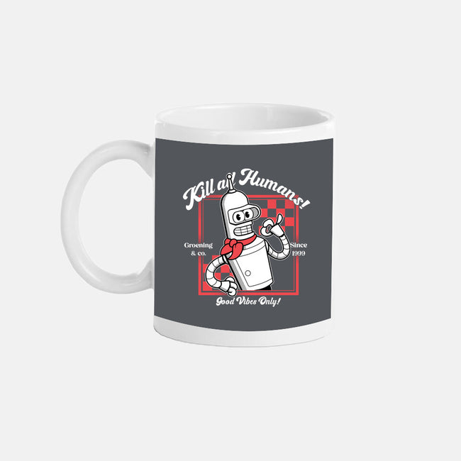 Kill All Humans Good Vibes Only-None-Mug-Drinkware-PopCultureWizard