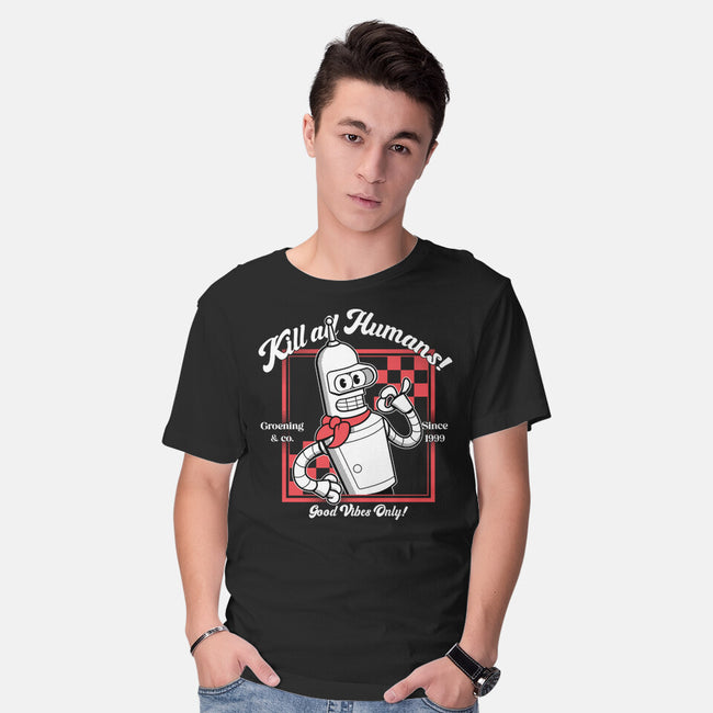 Kill All Humans Good Vibes Only-Mens-Basic-Tee-PopCultureWizard