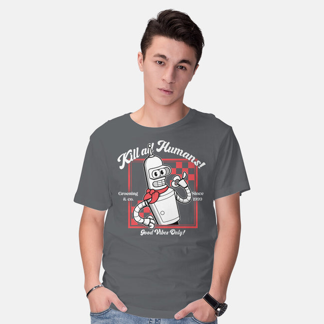 Kill All Humans Good Vibes Only-Mens-Basic-Tee-PopCultureWizard
