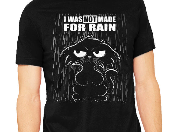 Not Made For Rain