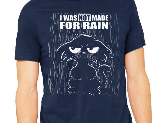 Not Made For Rain