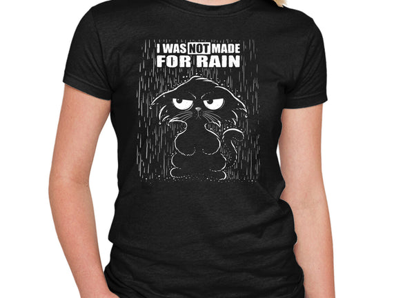 Not Made For Rain
