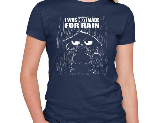 Not Made For Rain