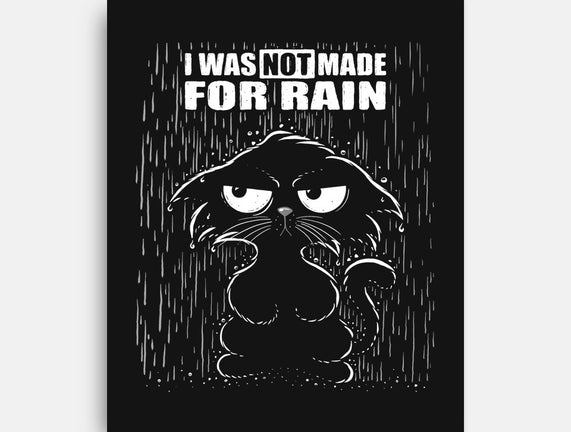 Not Made For Rain