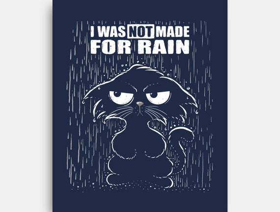 Not Made For Rain