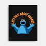 Let's Talk About Cookies-None-Stretched-Canvas-erion_designs