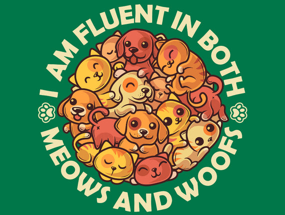 Fluent In Meows And Woofs