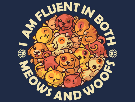 Fluent In Meows And Woofs