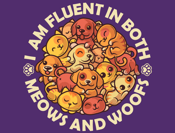 Fluent In Meows And Woofs