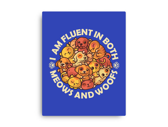 Fluent In Meows And Woofs