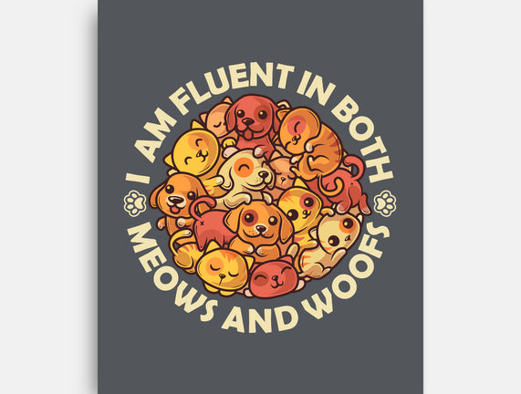 Fluent In Meows And Woofs