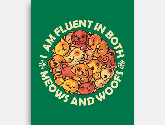Fluent In Meows And Woofs