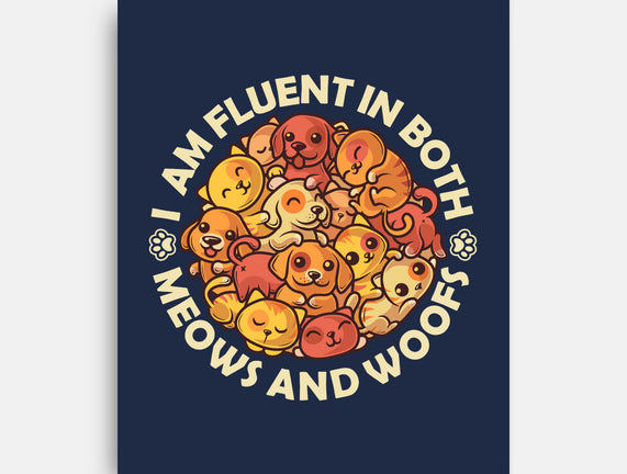 Fluent In Meows And Woofs