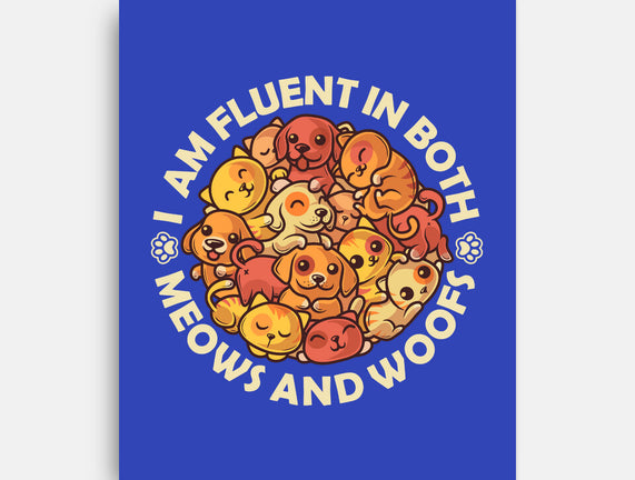 Fluent In Meows And Woofs