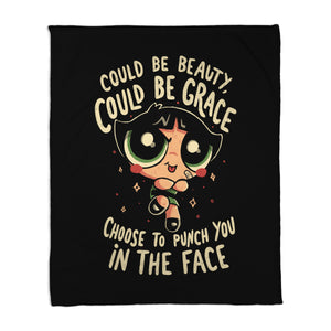 Choose To Punch You In The Face