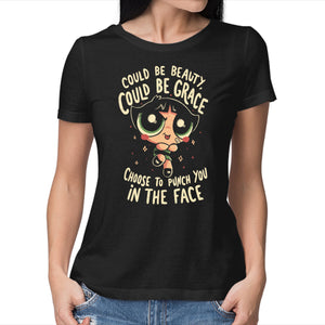 Choose To Punch You In The Face