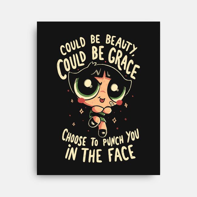 Choose To Punch You In The Face-None-Stretched-Canvas-Arigatees