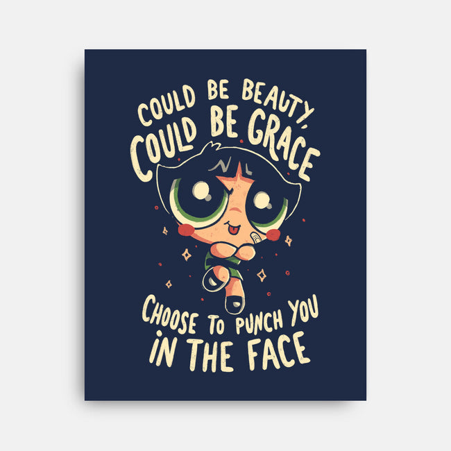 Choose To Punch You In The Face-None-Stretched-Canvas-Arigatees