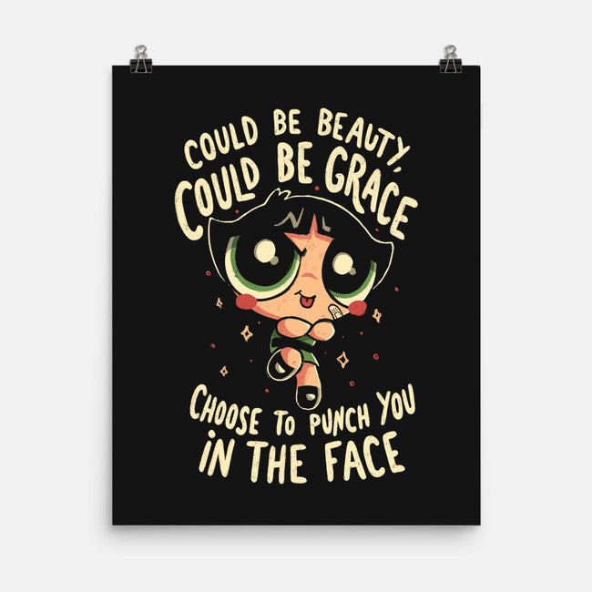 Choose To Punch You In The Face-None-Matte-Poster-Arigatees