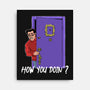 How You Doin-None-Stretched-Canvas-zascanauta
