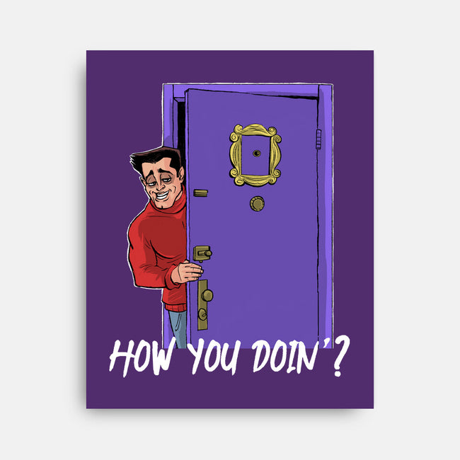 How You Doin-None-Stretched-Canvas-zascanauta