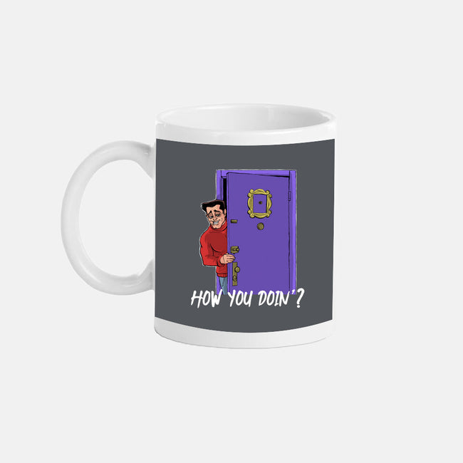 How You Doin-None-Mug-Drinkware-zascanauta