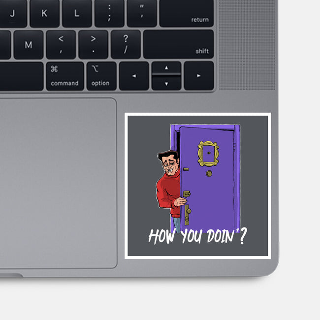 How You Doin-None-Glossy-Sticker-zascanauta