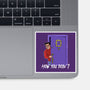 How You Doin-None-Glossy-Sticker-zascanauta