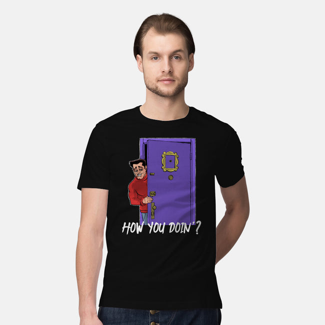 How You Doin-Mens-Premium-Tee-zascanauta