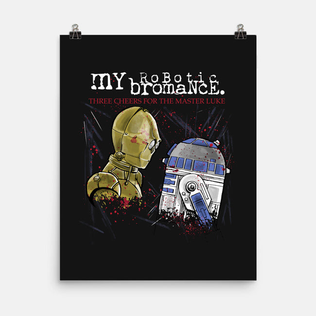 My Robotic Bromance-None-Matte-Poster-zascanauta