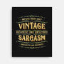 Vintage Sarcasm-None-Stretched-Canvas-kg07