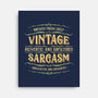 Vintage Sarcasm-None-Stretched-Canvas-kg07