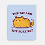 The Fat And The Furriest-None-Stretched-Canvas-kg07