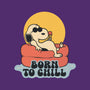 Born To Chill-None-Adjustable Tote-Bag-Claudia
