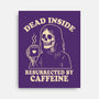 Resurrected By Caffeine-None-Stretched-Canvas-Nemons