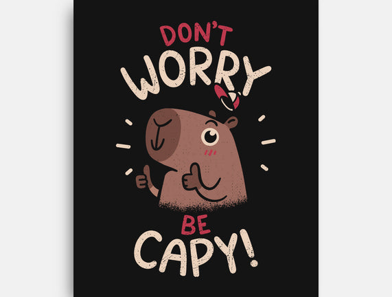 Don't Worry Be Capy