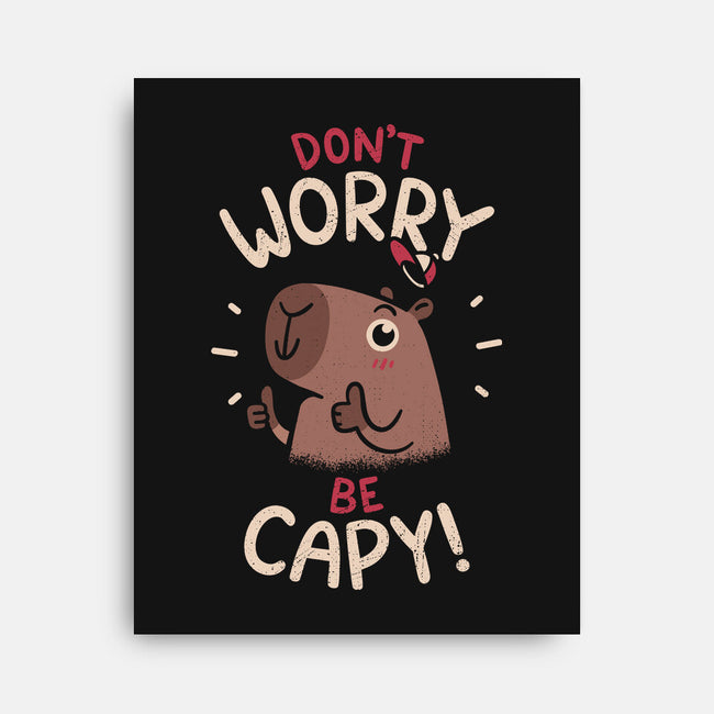 Don't Worry Be Capy-None-Stretched-Canvas-rarpoint