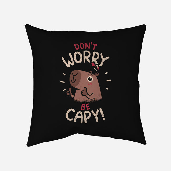 Don't Worry Be Capy-None-Removable Cover w Insert-Throw Pillow-rarpoint