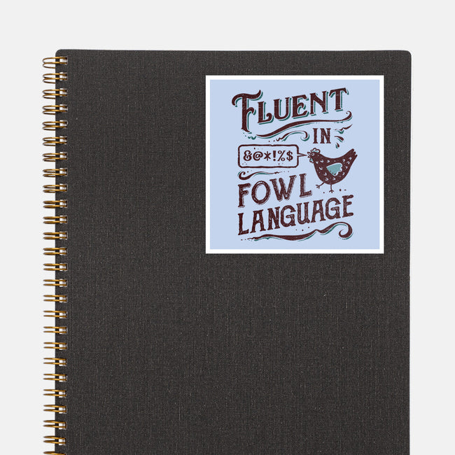 Fluent In Fowl Language-None-Glossy-Sticker-kg07