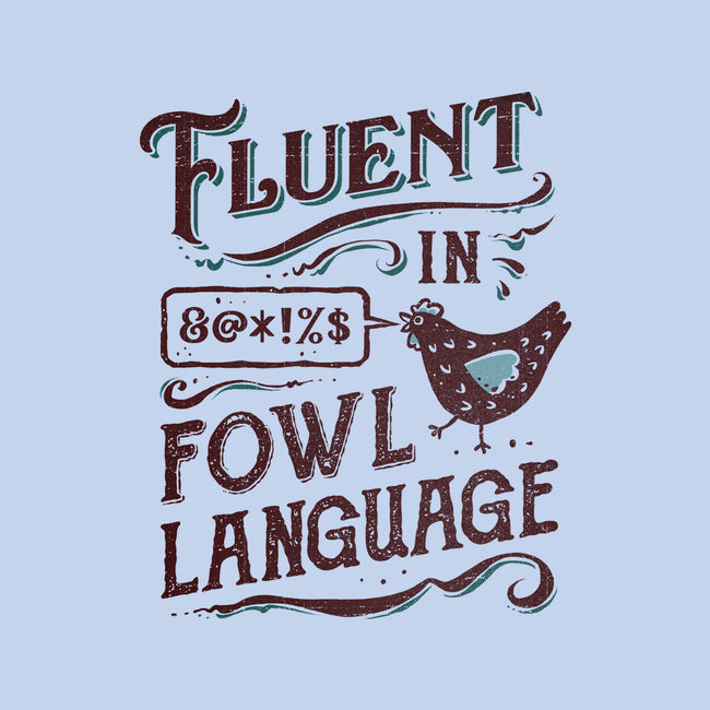 Fluent In Fowl Language-Mens-Basic-Tee-kg07