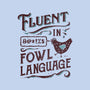 Fluent In Fowl Language-Mens-Basic-Tee-kg07