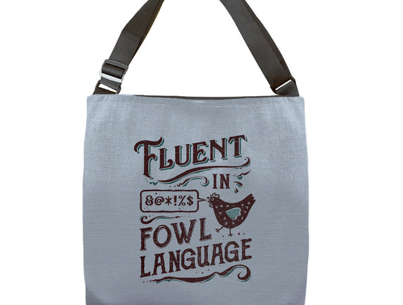 Fluent In Fowl Language