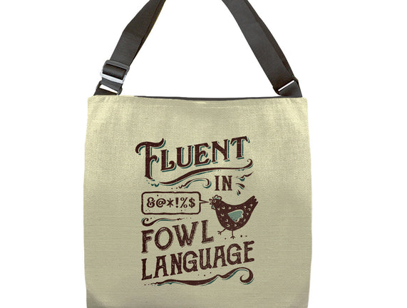 Fluent In Fowl Language