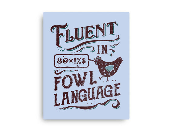 Fluent In Fowl Language