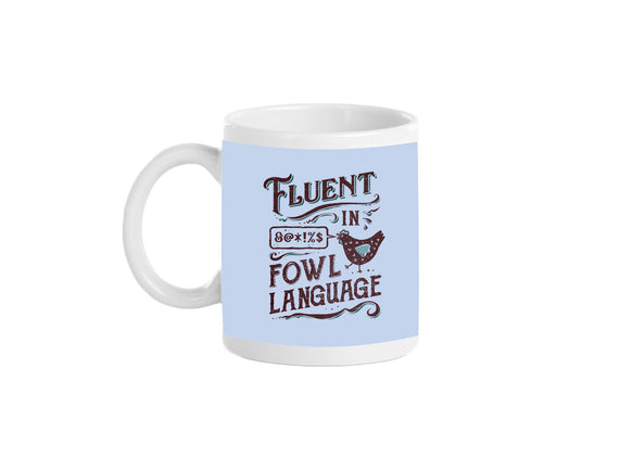 Fluent In Fowl Language
