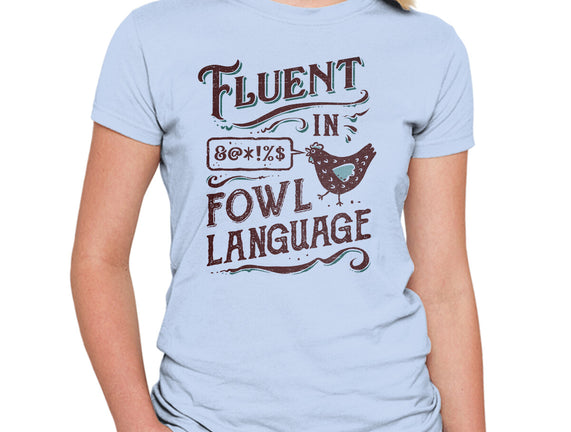 Fluent In Fowl Language