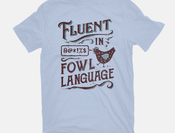 Fluent In Fowl Language