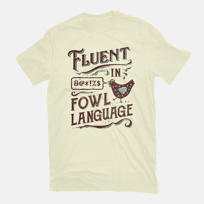 Fluent In Fowl Language-Mens-Basic-Tee-kg07