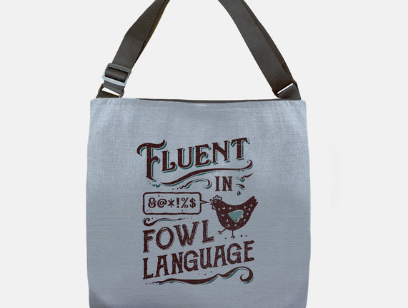 Fluent In Fowl Language